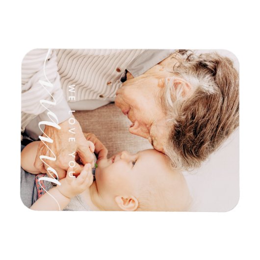 We houden van je Nana Modern Classic Foto Magneet (Horizontaal)