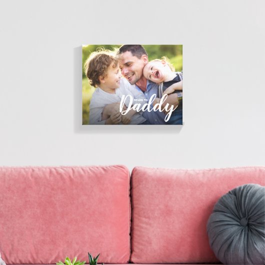 We houden van je papa Aangepaste foto Canvas Afdruk (Insitu (Woonkamer))