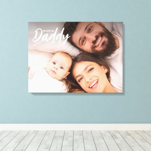We houden van je papa Custom Photo First vaderdag Canvas Afdruk (Insitu (Houten vloer))