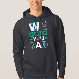 We houden van je, papa - familie waardering hoodie
