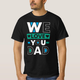 We houden van je, papa - familie waardering t-shirt