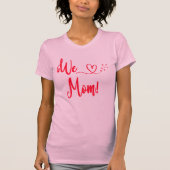 We houden van mama t-shirt (Voorkant)