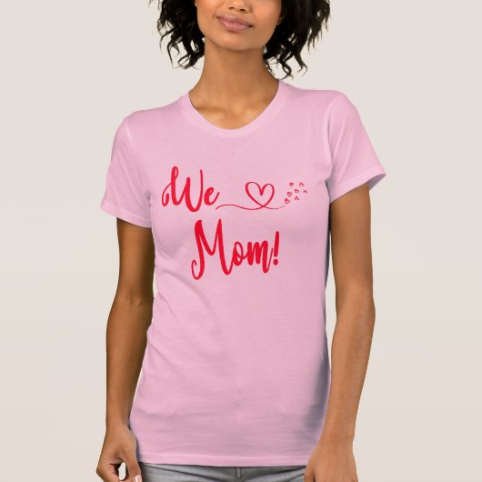 We houden van mama t-shirt (Voorkant)