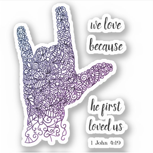 "We houden van omdat..." Amerikaanse gebarentaal V Sticker (Voorkant)