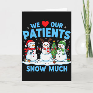 We houden van onze patiënten Sneeuw veel Grappige Kaart