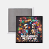 We houden van onze Rad Techs met Skeletons Sleutel Magneet (Voorkant / Achterkant)