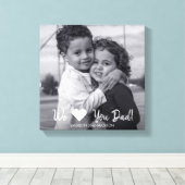 We houden van papa Vaderdag Canvas Print (Insitu (Houten vloer))