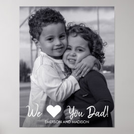 We houden van papa Vaderdag Photo Print Poster