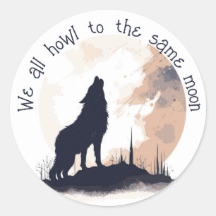 We huilen allemaal naar hetzelfde Moon Inspirerend Ronde Sticker