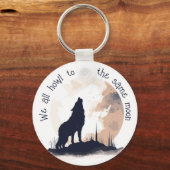 We huilen allemaal naar hetzelfde Moon Inspirerend Sleutelhanger (Voorkant)