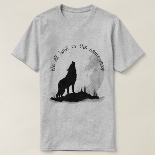 We huilen allemaal naar hetzelfde Moon Inspirerend T-shirt (Design voorkant)