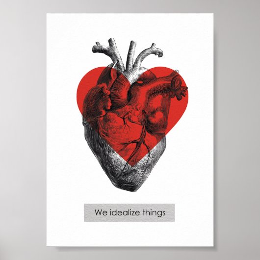 We Idealize Things - Filosofisch Hart Poster (Voorkant)