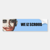 We iz scrood bumpersticker (Voorkant)