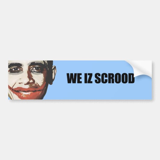 We iz scrood bumpersticker (Voorkant)