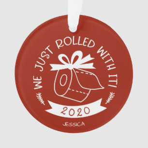 We Just Rolled With It Funny Covid Kerstmis Ornament