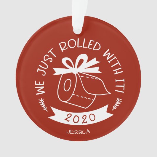 We Just Rolled With It Funny Covid Kerstmis Ornament (voorkant)