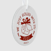 We Just Rolled With It Funny Covid Kerstmis Ornament (voorkant)