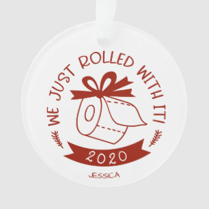 We Just Rolled With It Funny Covid Kerstmis Ornament