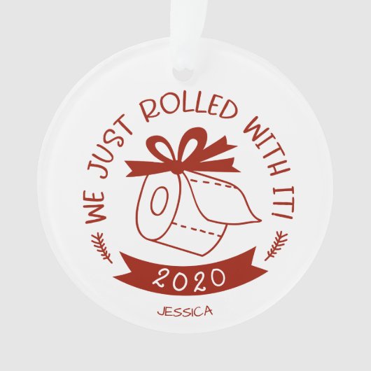 We Just Rolled With It Funny Covid Kerstmis Ornament (voorkant)