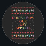 We kennen onze Gay Kleding Gay Christmas Ronde Sticker<br><div class="desc">We kennen onze Gay Kleding Gay Christmas</div>