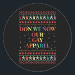 We kennen onze Gay Kleding Gay Christmas Ronde Sticker<br><div class="desc">We kennen onze Gay Kleding Gay Christmas</div>
