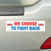 We kiezen ervoor om terug te vechten bumpersticker (Op auto)
