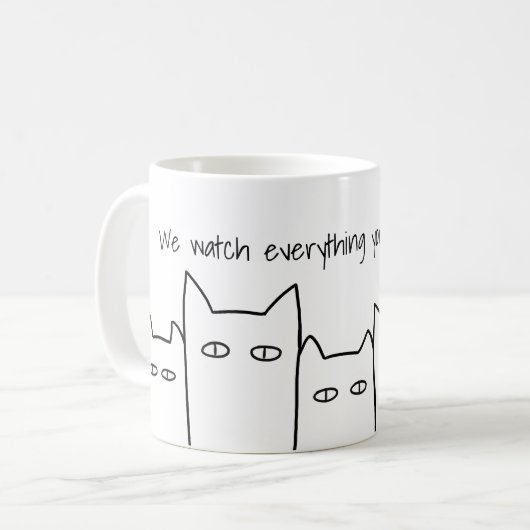 We kijken naar alles wat je Drink kat Mok (Voorkant links)