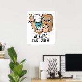 We Kneden Gist Andere Grappige Bakgrappen  Poster (Thuiskantoor)