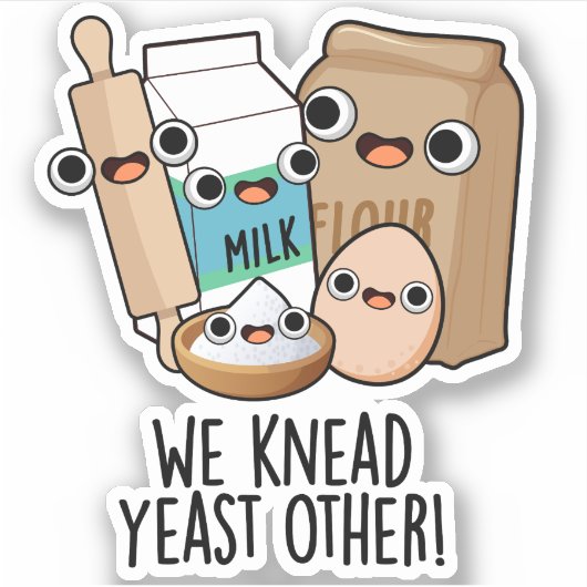 We Kneed Gist Andere Grappige Bakgrappen Sticker (Voorkant)