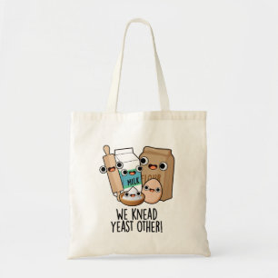 We kneed gist andere grappige bakpuns tote bag