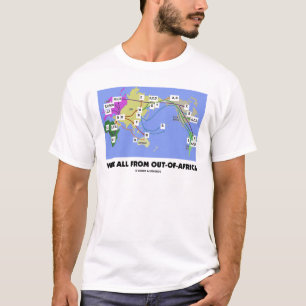 We komen allemaal uit Afrika (Haplogroup) T-shirt