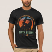 We komen bij het Sloth Hiking Team T-shirt (Voorkant)