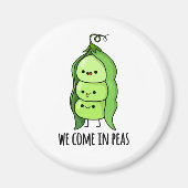 We komen in erwten grappige erwt magneet (Voorkant)