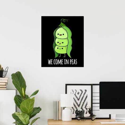 We komen in Peas Funny Pea Pun Dark BG Poster (Thuiskantoor)