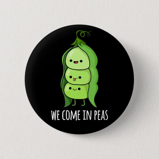 We komen in Peas Funny Pea Pun Dark BG Ronde Button 5,7 Cm (Voorkant)