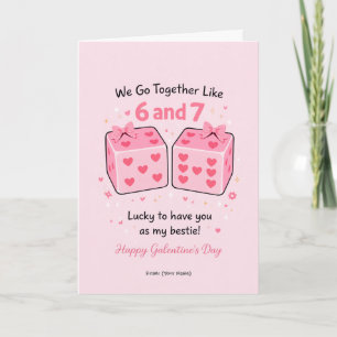 We Komen Samen Als 6 en 7 Dobbelstenen Galentine’s Kaart