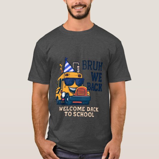 We komen terug | Grappige schoolbus terug naar sch T-shirt (Voorkant)