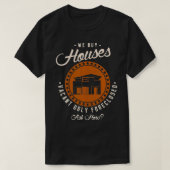 We kopen huizen met een leegstaande afscherming en t-shirt (Design voorkant)