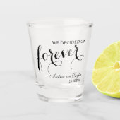 We kozen voor Forever Elegant Bruiloft Shot Glas (Voorkant)