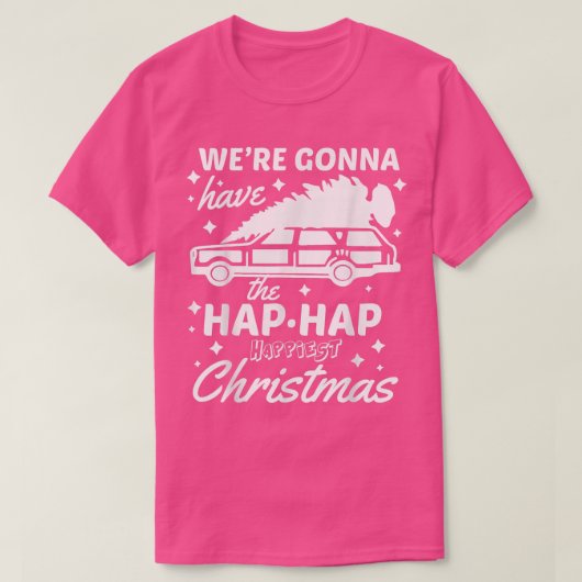 We krijgen de Hap-Hap het gelukkigst met Kerstmis. T-shirt (Design voorkant)