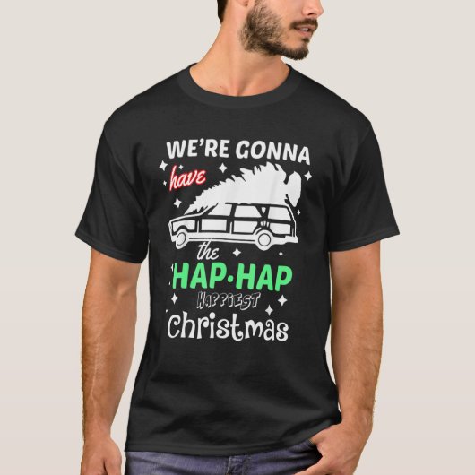 We krijgen de Hap-Hap het gelukkigst met Kerstmis. T-shirt (Voorkant)