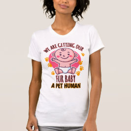 We krijgen onze vier Baby een gezelschapsmens T-shirt