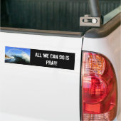 We kunnen alleen maar bidden! bumpersticker (Op Truck)