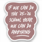 We kunnen alles doen wat leraar in het schooljaar  sticker (Voorkant)