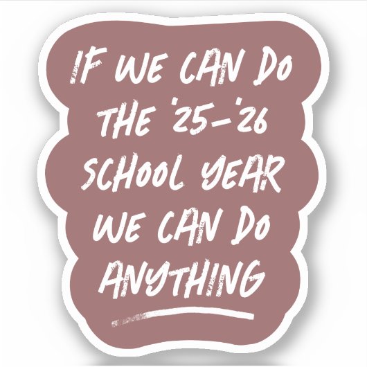 We kunnen alles doen wat leraar in het schooljaar sticker (Voorkant)