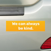 "We kunnen altijd aardig zijn" Gold Oranje Bumpers Bumpersticker (Op auto)