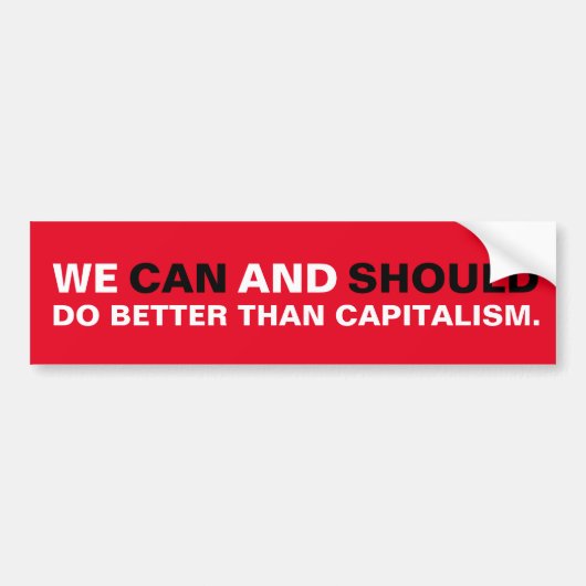 We kunnen en moeten beter doen dan het kapitalisme bumpersticker (Voorkant)
