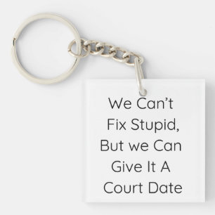 We kunnen geen domme dingen oplossen, maar we kunn sleutelhanger