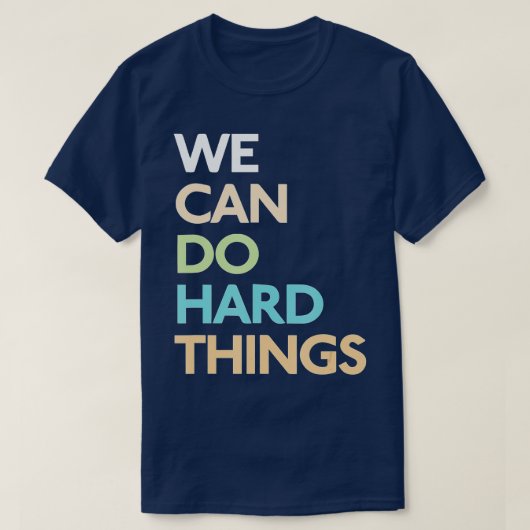 We kunnen harde dingen doen (1) t-shirt (Design voorkant)