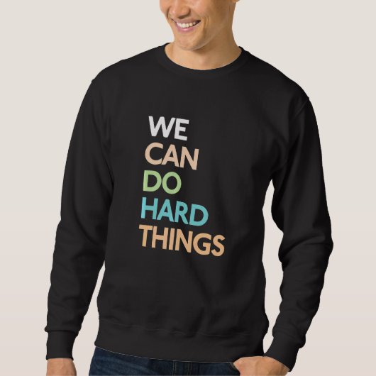 We kunnen harde dingen doen 2 trui (Voorkant)